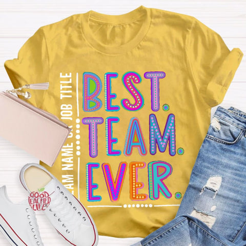 Personalized  Best Team Name Ever Teammate Shirt