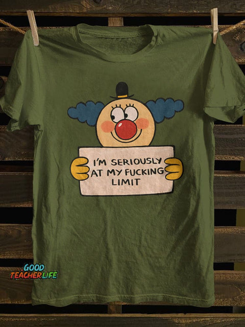 I'm Seriously At My Fucking Limit T-shirt