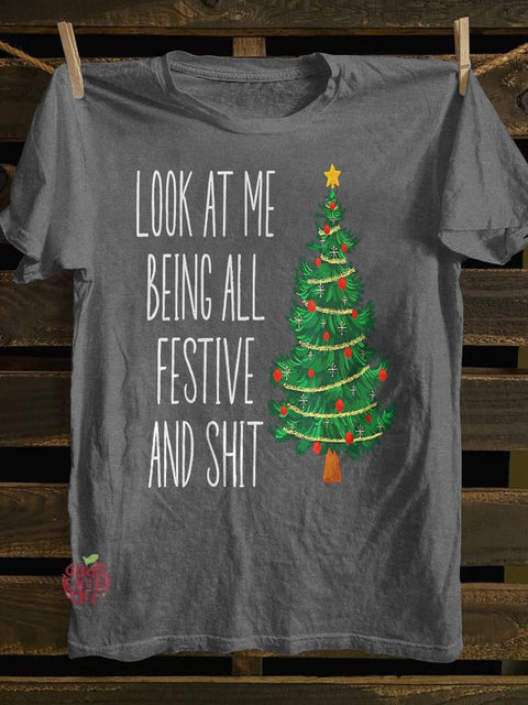 Funny Christmas Look at Me Being All Festive T-shirt