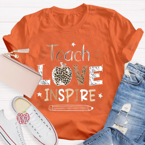 Teach Love Inspire Teacher T-Shirt