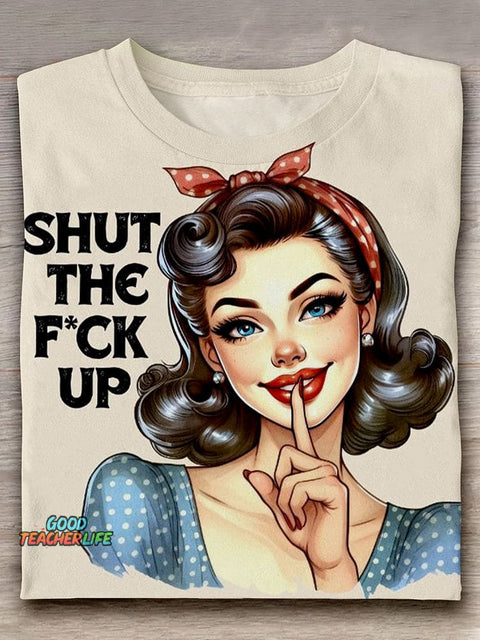 Shut The Fck Up Funny Adult T-shirt
