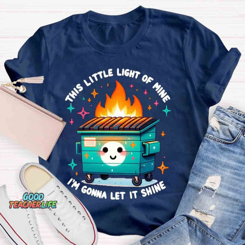 This Little Light Of Mine, I'm Gonna Let It Shine T-Shirt