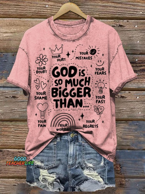 God Is So Much Bigger Than Art Print Casual T-shirt