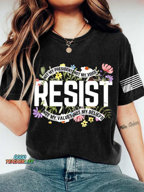 Retro Resist Not My President, Not My Voice, Not My Values, Not My Beliefs Print T-Shirt