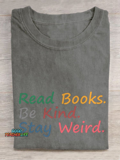 Pupiloves  Read Books Be Kind Stay Weird Book Lover Casual Print T-shirt
