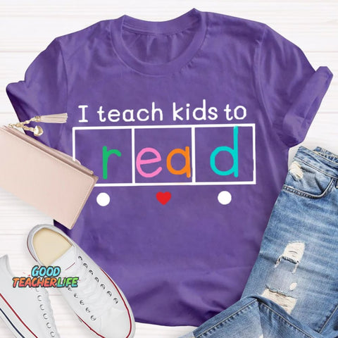I Teach Kids To Read Shirt