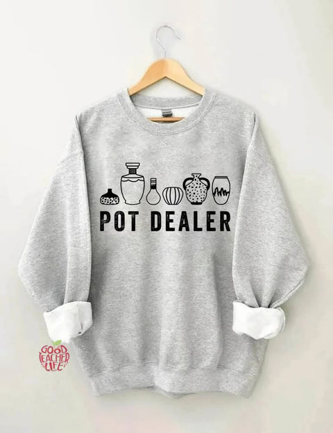 Pot Dealer Sweatshirt