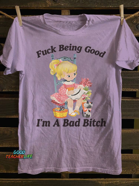 Pupiloves Being Good I’m A Bad T-shirt