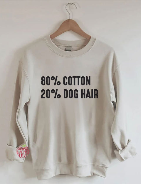 80% Cotton 20% Dog Hair Sweatshirt