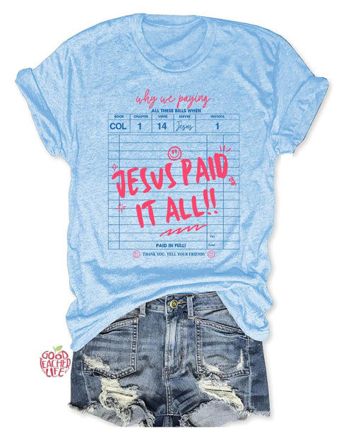 Jesus Paid It All T-shirt