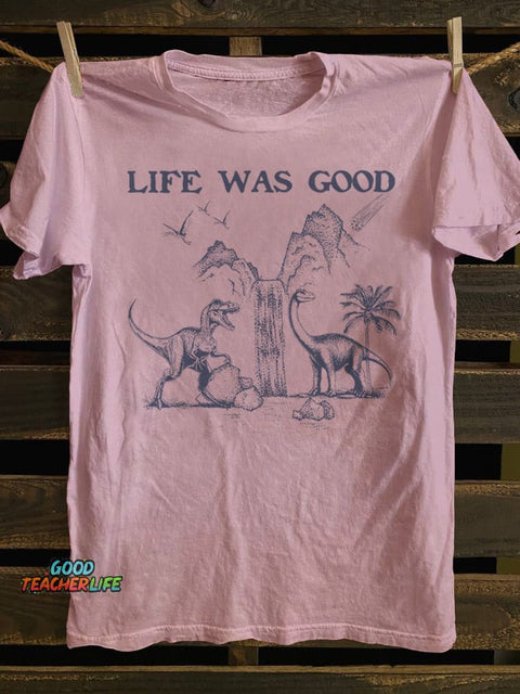Teecade Ife Was Good Dinosaur T-shirt