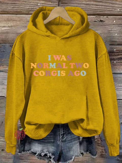 I Was Normal Two Corgis Ago Hoodie