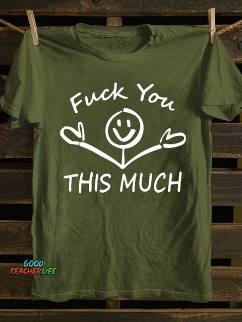 Fuck You This Much T-shirt