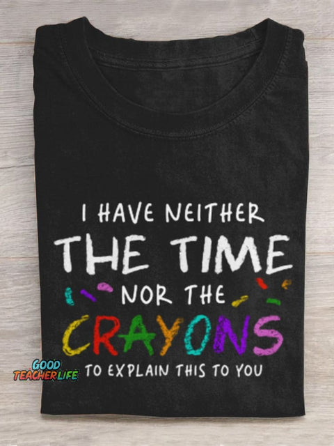 Pupiloves  I Have Neither The Time Nor The Crayons To Explain This To You Art Print Design T-shirt