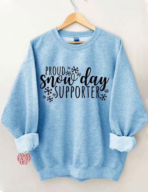 Proud Snow Day Supporter Sweatshirt