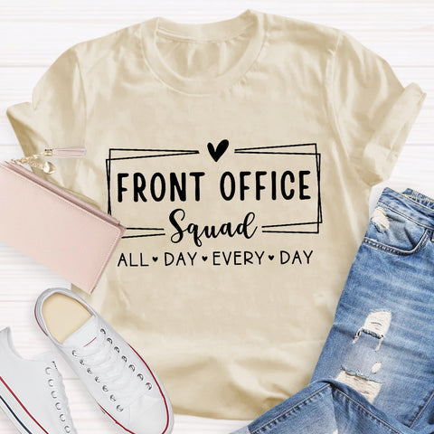Front Office Squad All Day Every Day Teacher T-Shirt