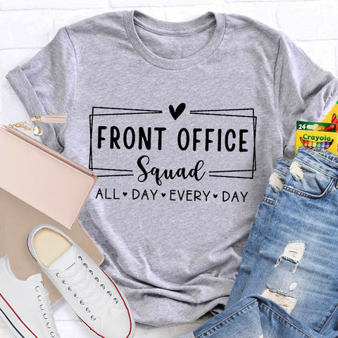 Front Office Squad All Day Every Day Teacher T-Shirt