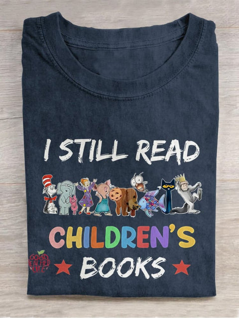 I Still Read Children's Books Teacher Casual Print T-shirt