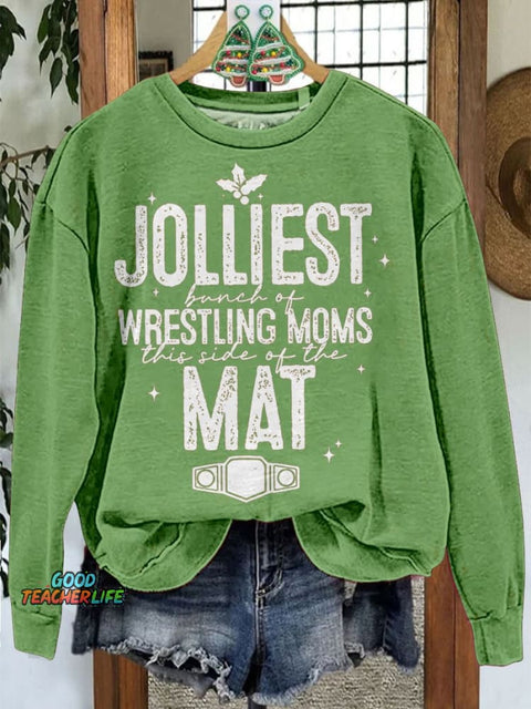 Jolliest Bunch of Wrestling Moms This Side of The Mat Christmas Casual Sweatshirt