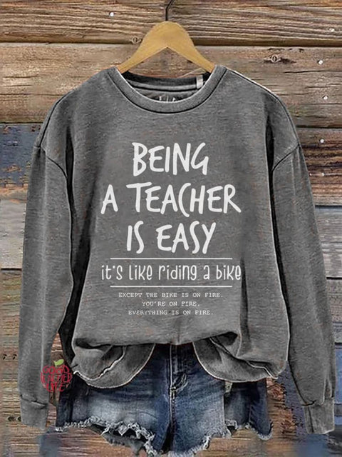 Being A Teacher Is Easy It's Like Riding A Bike Funny Teacher Casual Print Sweatshirt