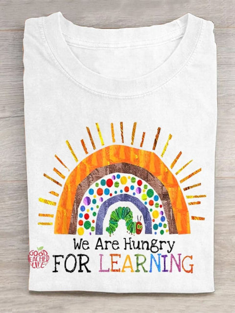 We Are Hungry For Learning Teacher T-shirt