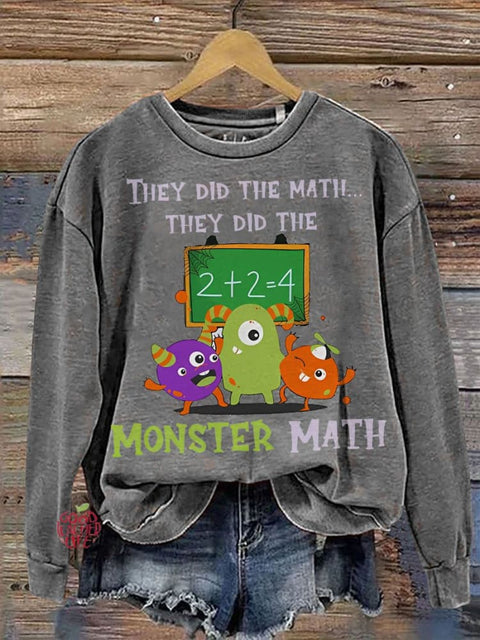 They Did The Math They Did The Monster Math Teacher Casual  Sweatshirt