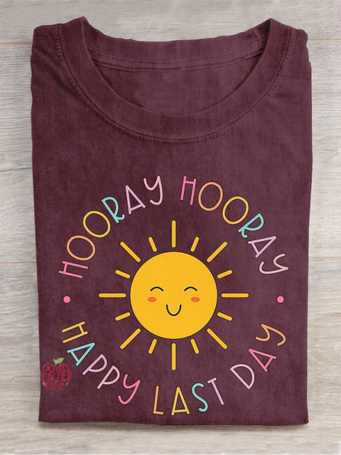 Hooray Hooray Happy Last Day Casual Print T-shirt