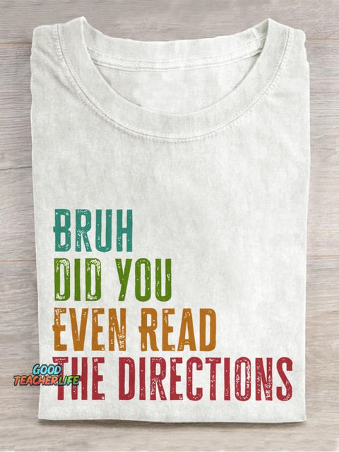 Bro Did You Even Read The Directions Teacher Casual Print T-shirt