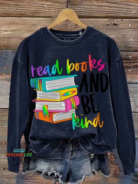 Read Books And Be Kind Teacher Casual  Sweatshirt