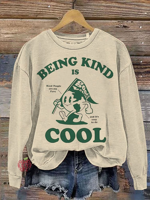 BEING KIND IS Cool Casual Print Sweatshirt