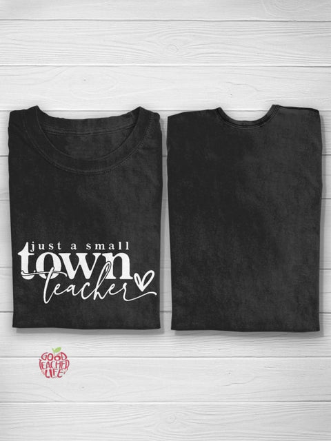 Just A Small Town Teacher Creative Design Teacher T-shirt