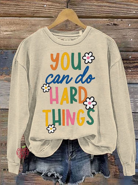 Trust Yourself You Can Do Hard Things Teacher Casual Print Sweatshirt