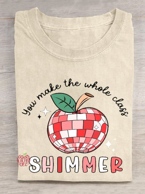 You Make The Whole Class Shimmer Teacher T-shirt