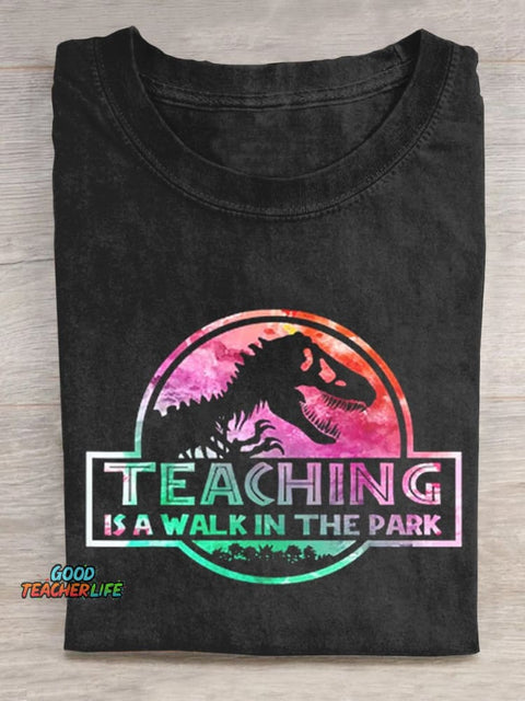 Teaching Is A Walk In The Park T-shirt