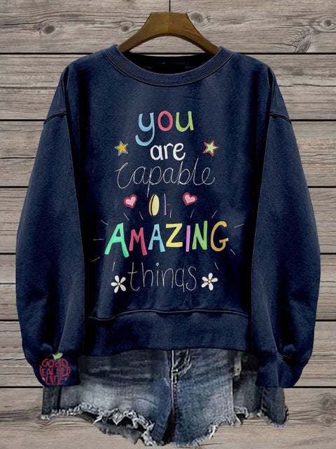 You Are Capable of Amazing Things Casual Print Sweatshirt