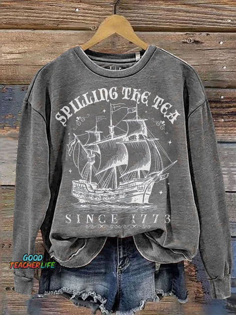 Spilling The Tea Since 1773 Funny History Teacher Casual Print Sweatshirt