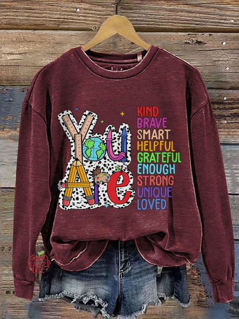 You Are Kind Brave Smart Loved Casual Print Sweatshirt