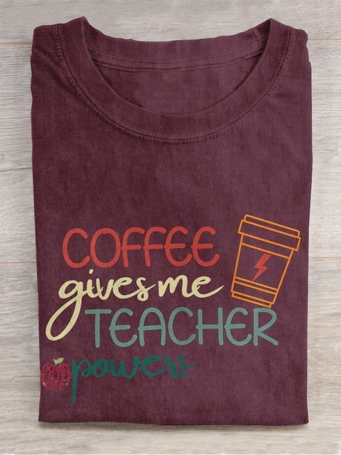 Coffee Gives Me Power Teacher Casual Print T-shirt