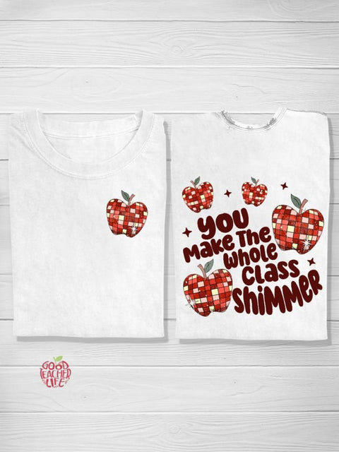 You make the Whole Class Shimmer Teacher T-shirt