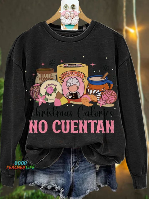 Christmas Calories No Cuentan  Casual  Sweatshirt