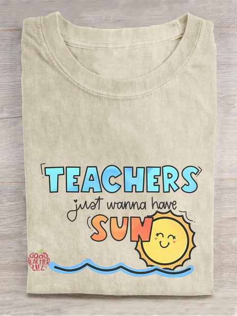 Teachers Just Wanna Have Sun Casual Print T-shirt