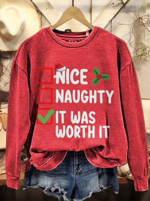 Christmas Naughty Nice It Was Worth It Christmas Casual Print Sweatshirt