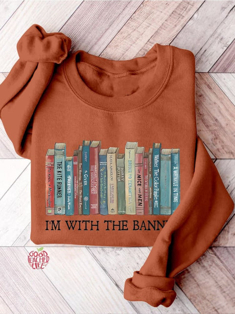 I'm With The Banned Librarian Shirt Banned Books Book Lover Teacher Casual Print Sweatshirt