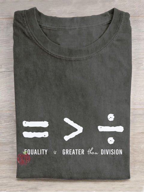 Equality Is Greater Than Division Casual Print T-shirt