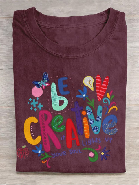 Be Creative It Lights Up Your Soul Teacher Casual Print T-shirt