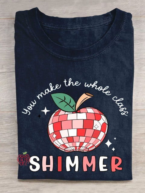 You Make The Whole Class Shimmer Teacher T-shirt