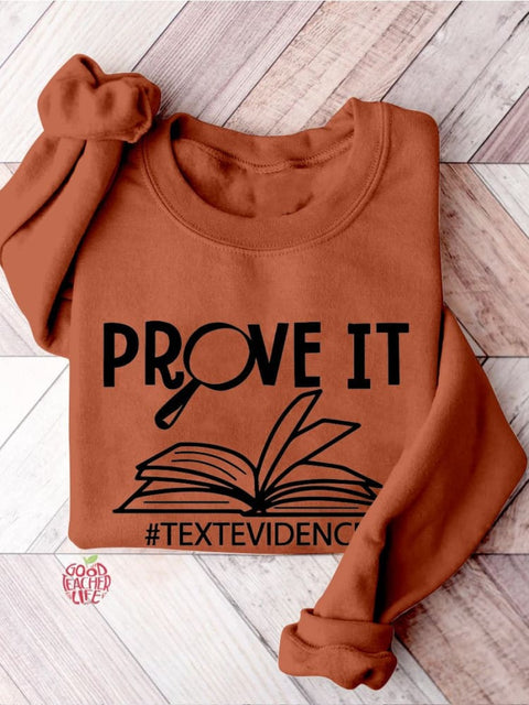 Prove It Text Evidence English Teacher Research Funny English Teacher Reading Casual Print Sweatshirt