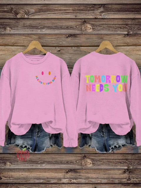 Be Kind To Your Mind Tomorrow Needs You Mental Health Awareness Pattern Print Casual Sweatshirt