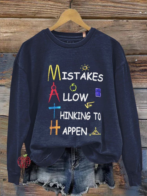 Mistakes Allow Thinking To Happen,Math teacher Casual  Sweatshirt