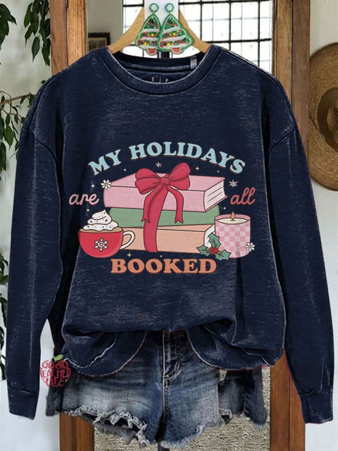 My Holidays Are All Booked Teacher Merry Christmas Casual Sweatshirt